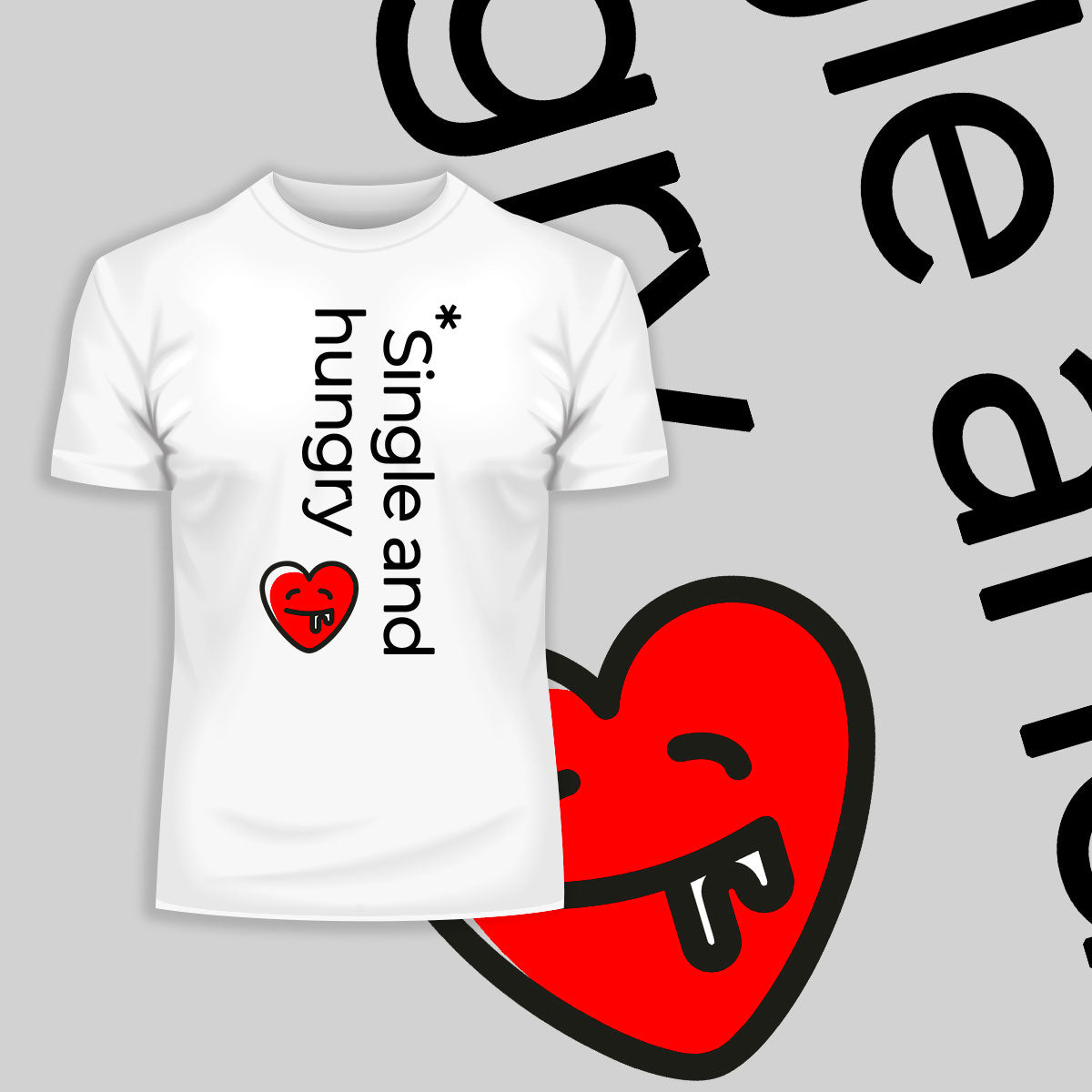Single and Hungry Valentines special edition Unisex T-shirt - Kuzi Tees