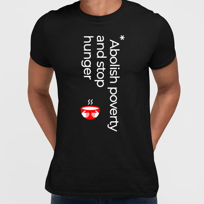 Abolish poverty and stop hunger-Environmental Activist T-Shirts - Kuzi Tees
