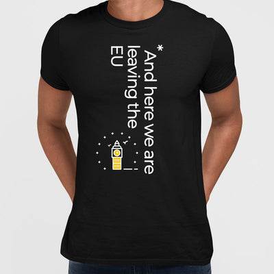Brexit Day - Brexit-And here we are leaving the EU - Kuzi Tees