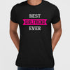 Best Girlfriend Ever - valentine's day T-shirt edition - Kuzi Tees