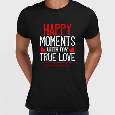 Happy moments with my true love - valentine's day T-shirt edition - Kuzi Tees