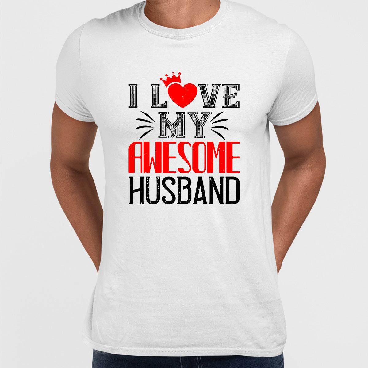 I love my awesome husband - valentine's day T-shirt edition - Kuzi Tees