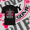 I love my awesome wife - valentine's day T-shirt edition - Kuzi Tees