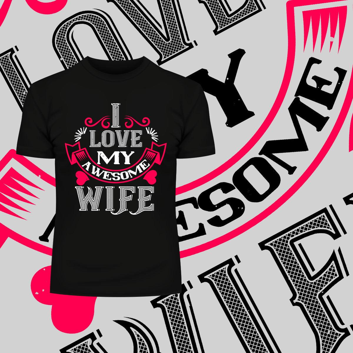 I love my awesome wife - valentine's day T-shirt edition - Kuzi Tees