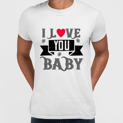 I love you baby- valentine's day T-shirt edition - Kuzi Tees