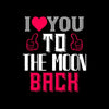 I love you to the moon beach - valentine's day T-shirt edition - Kuzi Tees