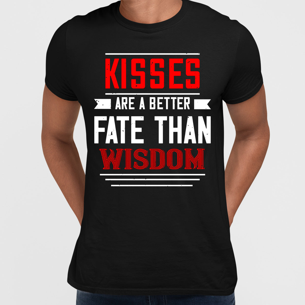 Kisses are a better fate then wisdom - valentine's day Unisex T-shirt edition - Kuzi Tees