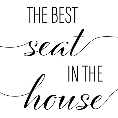 The Best Seat In The House A4 A3 A2 - Vintage Wall Art Home Decor - Kuzi Tees