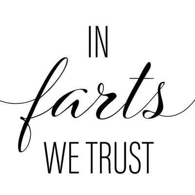 In Farts We Trust A4 A3 A2 - Vintage Wall Art Home Decor - Kuzi Tees