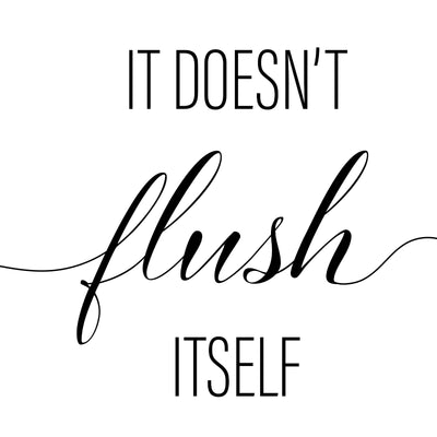 It Doesn´t Flush Itself A4 A3 A2 - Vintage Wall Art Home Decor - Kuzi Tees