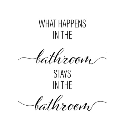 What Happens In The Bathroom Stays In The  Bathroom A4 A3 A2 - Vintage Wall Art Home Decor - Kuzi Tees