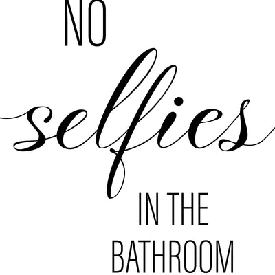 No Selfies In The Bathroom A4 A3 A2 - Vintage Wall Art Home Decor - Kuzi Tees
