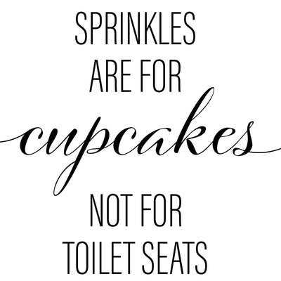 Sprinkles Are For Cupcakes Not For Toilet Seats A4 A3 A2 - Vintage Wall Art Home Decor - Kuzi Tees