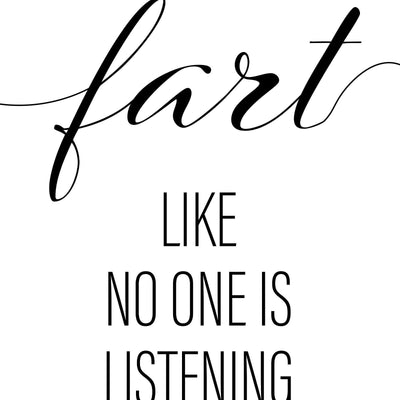 Fart Like No One Is Listening A4 A3 A2 - Vintage Wall Art Home Decor - Kuzi Tees