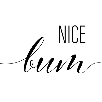 Nice Bum A4 A3 A2 - Vintage Wall Art Home Decor - Kuzi Tees