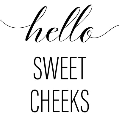 Hello Sweet Cheeks A4 A3 A2 - Vintage Wall Art Home Decor - Kuzi Tees