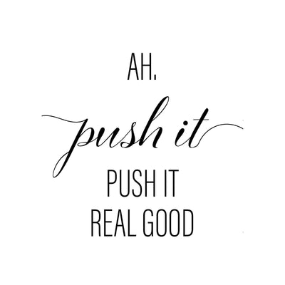 Ah, Push It Push It Real Good A4 A3 A2 - Vintage Wall Art Home Decor - Kuzi Tees