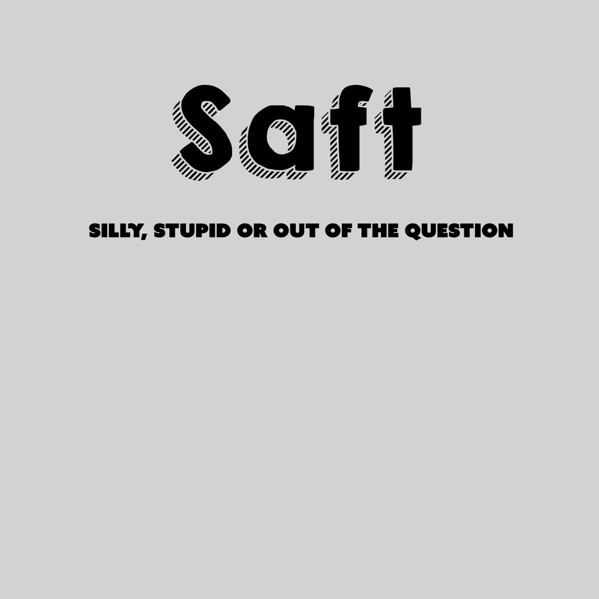 SAFT Black Country Dialect T-shirt Funny Novelty Tees Unisex Tee - Kuzi Tees