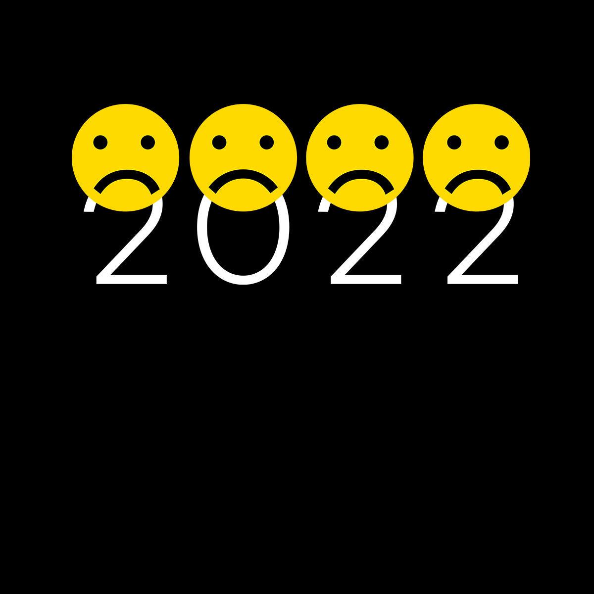Emoji 2022 Happy Year Ahead Sarcastic Design - Funny Emoji Tee - Cool Sarcastic - Emoji Faces Unisex T-shirt - Kuzi Tees