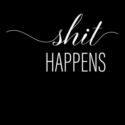 Shit happens Funny T-Shirt Novelty Joke T-Shirt Rude Gift Him Dad Birthday Slogan Unisex T-Shirt - Kuzi Tees