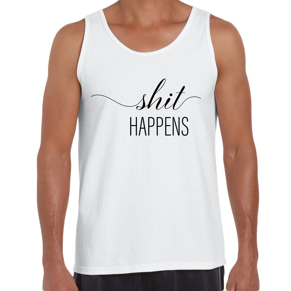 Shit happens Funny Tee Novelty Joke Rude Gift Him Dad Birthday Slogan Unisex Tank Top - Kuzi Tees