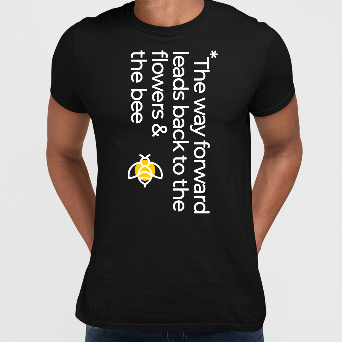 The way forward leads back to the flowers & the bee - Eco message T-shirt - Kuzi Tees