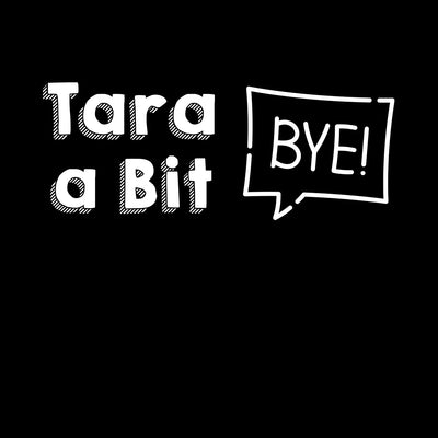 Tara A Bit Black Country Dialect Bye T-shirt Unisex Tee - Kuzi Tees