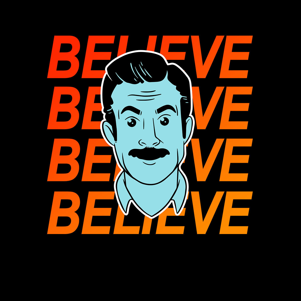Ted Lasso Believe Tee Motivational Funny Movie Novelty Adult Gift Typography Unisex T-Shirt - Kuzi Tees