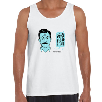 Ted Lasso Be a Goldfish Football Movie Novelty Adult Gift Unisex Tank Top - Kuzi Tees