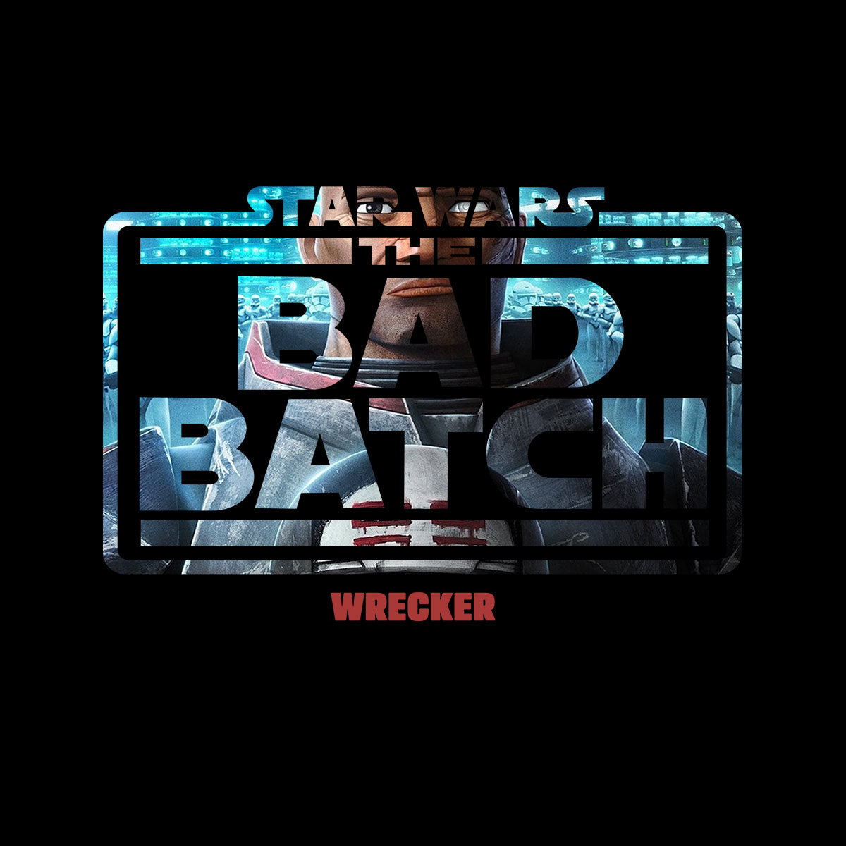 The Bad Batch - Wrecker Clone Wars T-Shirt Novelty Funny Gift Movie Unisex T-Shirt - Kuzi Tees