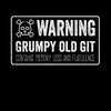 Warning grumpy old git Mens Funny T-Shirt Novelty Joke T-Shirt Rude Gift Him Dad Birthday Slogan Unisex T-Shirt - Kuzi Tees