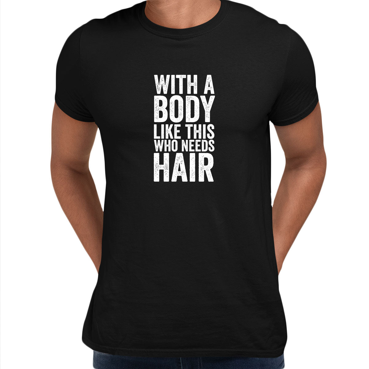 With a body like this Mens Funny T-Shirt Novelty Joke T-Shirt Rude Gift Him Dad Birthday Slogan Unisex T-Shirt - Kuzi Tees