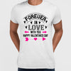Forever in love with you happy valentines day - valentine's day Unisex T-shirt edition - Kuzi Tees