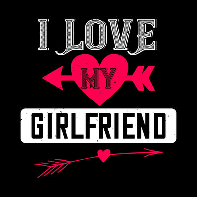 I love my girlfriend - valentine's day T-shirt edition - Kuzi Tees