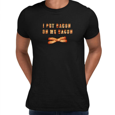 I put bacon on my bacon Funny Slogan T-Shirt Birthday Unisex Tee - Kuzi Tees