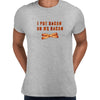I put bacon on my bacon Funny Slogan T-Shirt Birthday Unisex Tee - Kuzi Tees