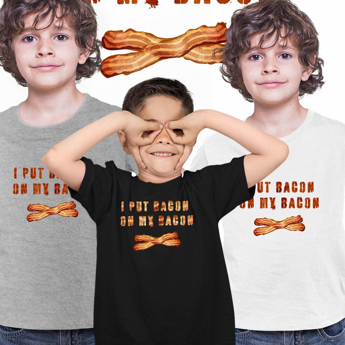 I put bacon on my bacon Funny Slogan Kids T-Shirt - Kuzi Tees