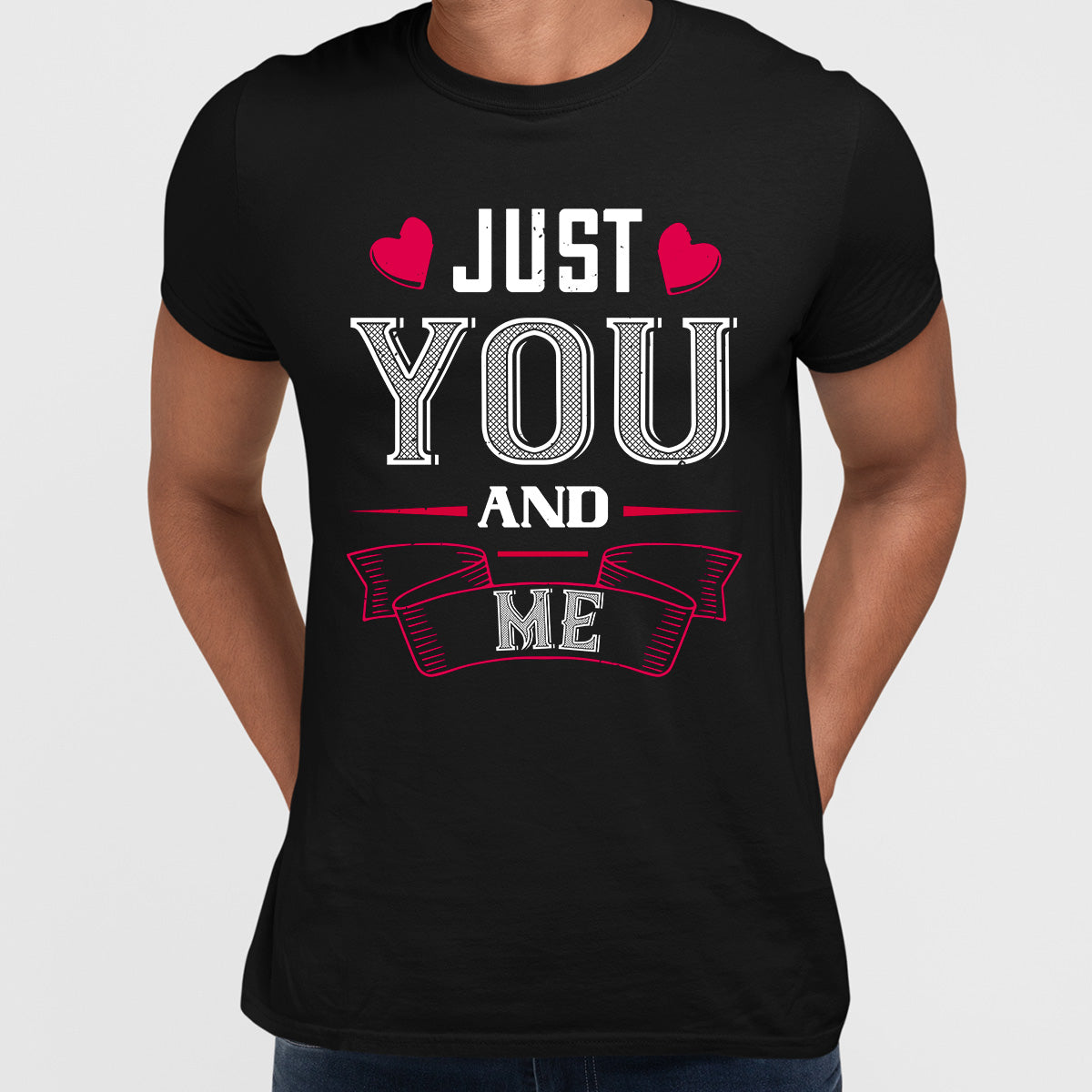 Just you and me - valentine's day Unisex T-shirt edition - Kuzi Tees