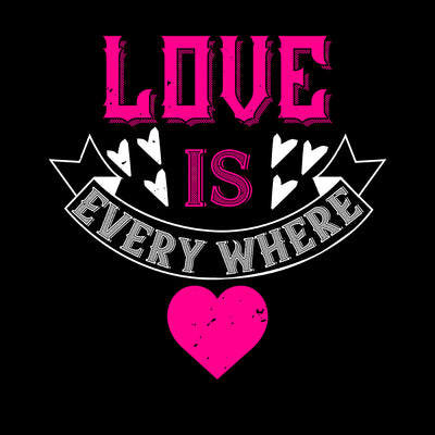 Love is every where - valentine's day Unisex T-shirt edition - Kuzi Tees