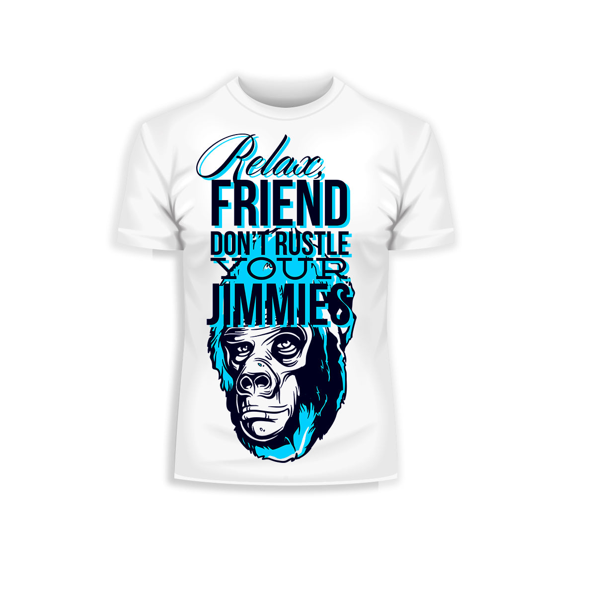 Relax Friend Don't Rustle Your Jimmies Chimp T-Shirt - Kuzi Tees