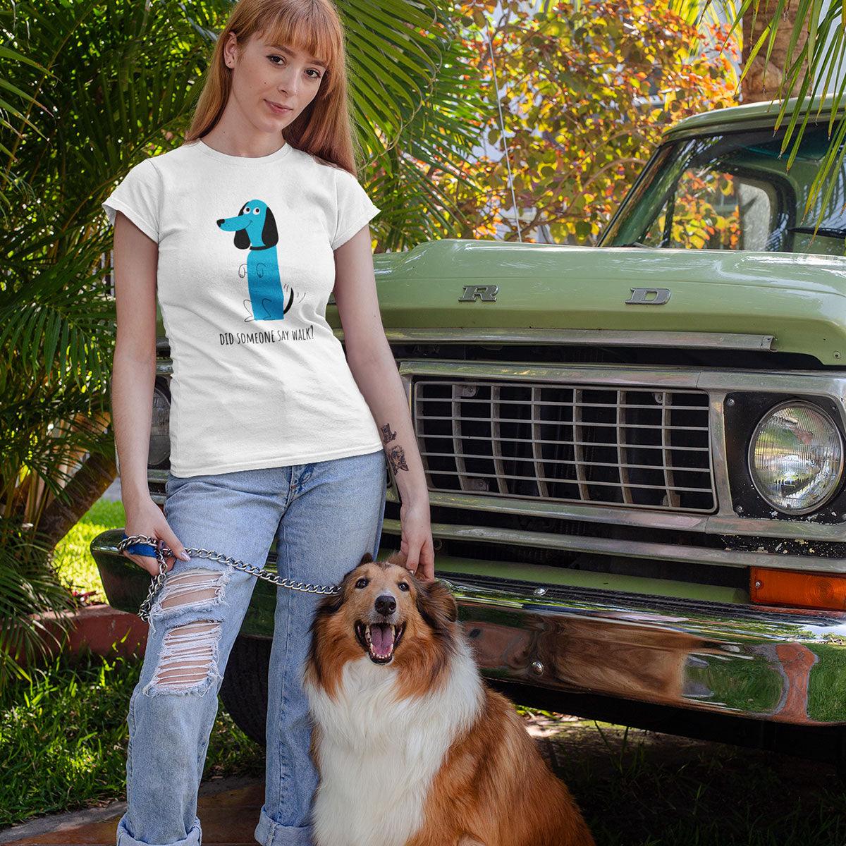 Happy Dog with a Wagging Tail - Did Someone Say Walk - Kuzi Tees