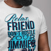 Relax Friend Don't Rustle Your Jimmies Chimp T-Shirt - Kuzi Tees