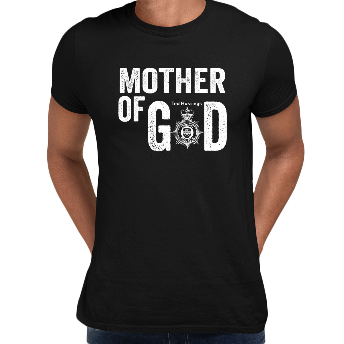 Mother-of-god Mother Of God Ted Hastings Of Duty AC-12 Unisex T-Shirt Police BBC TV series - Kuzi Tees