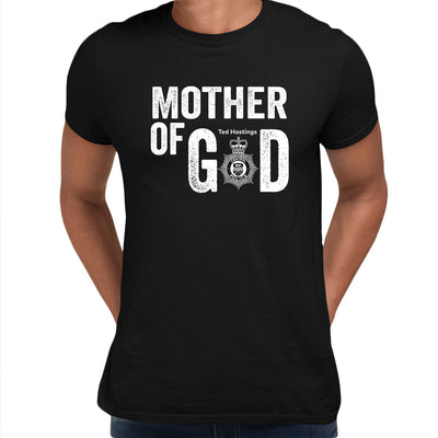 Mother-of-god Mother Of God Ted Hastings Of Duty AC-12 Unisex T-Shirt Police BBC TV series - Kuzi Tees