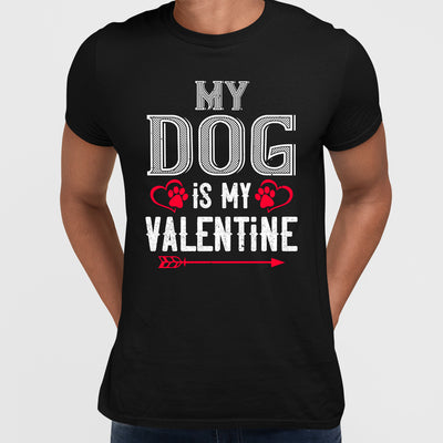 My dog is my valentine - valentine's day Unisex T-shirt edition - Kuzi Tees